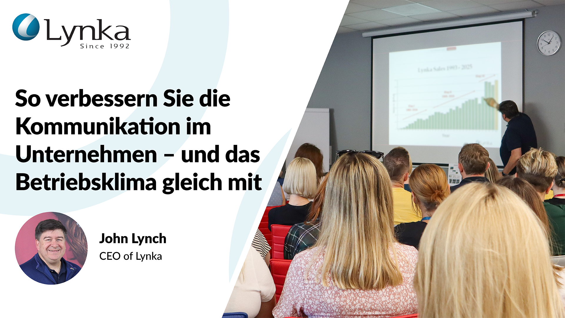 Ein Werbebanner von Lynka mit dem Titel „So verbessern Sie die Kommunikation im Unternehmen“. Links ist ein Porträt von CEO John Lynch zu sehen, rechts ein Foto von Mitarbeitern bei einer Präsentation vor einer Leinwand mit Verkaufsstatistiken.