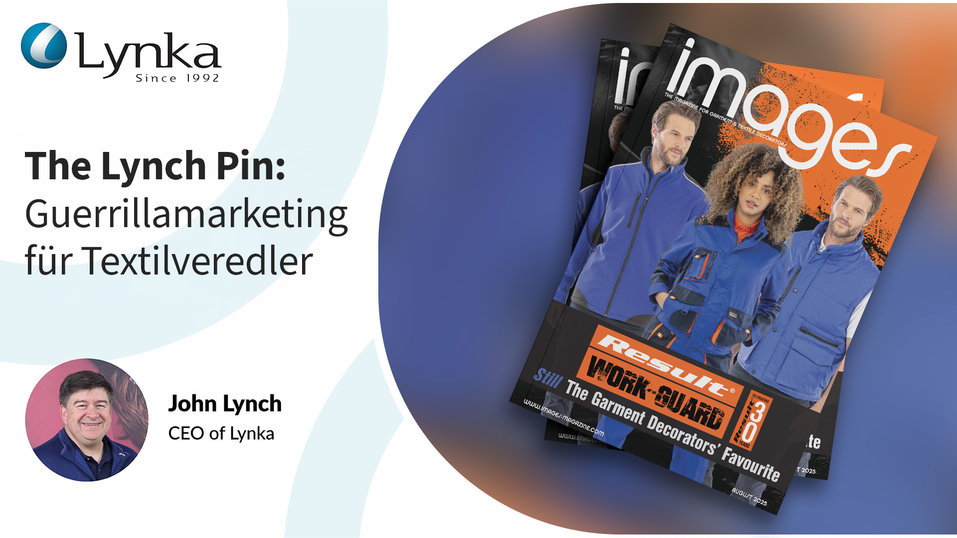 John Lynch von Lynka schreibt in einem Artikel aus der Reihe „The Lynch Pin“ über Guerillamarketing für Textilveredler und Anbieter von Kleidung mit Branding.