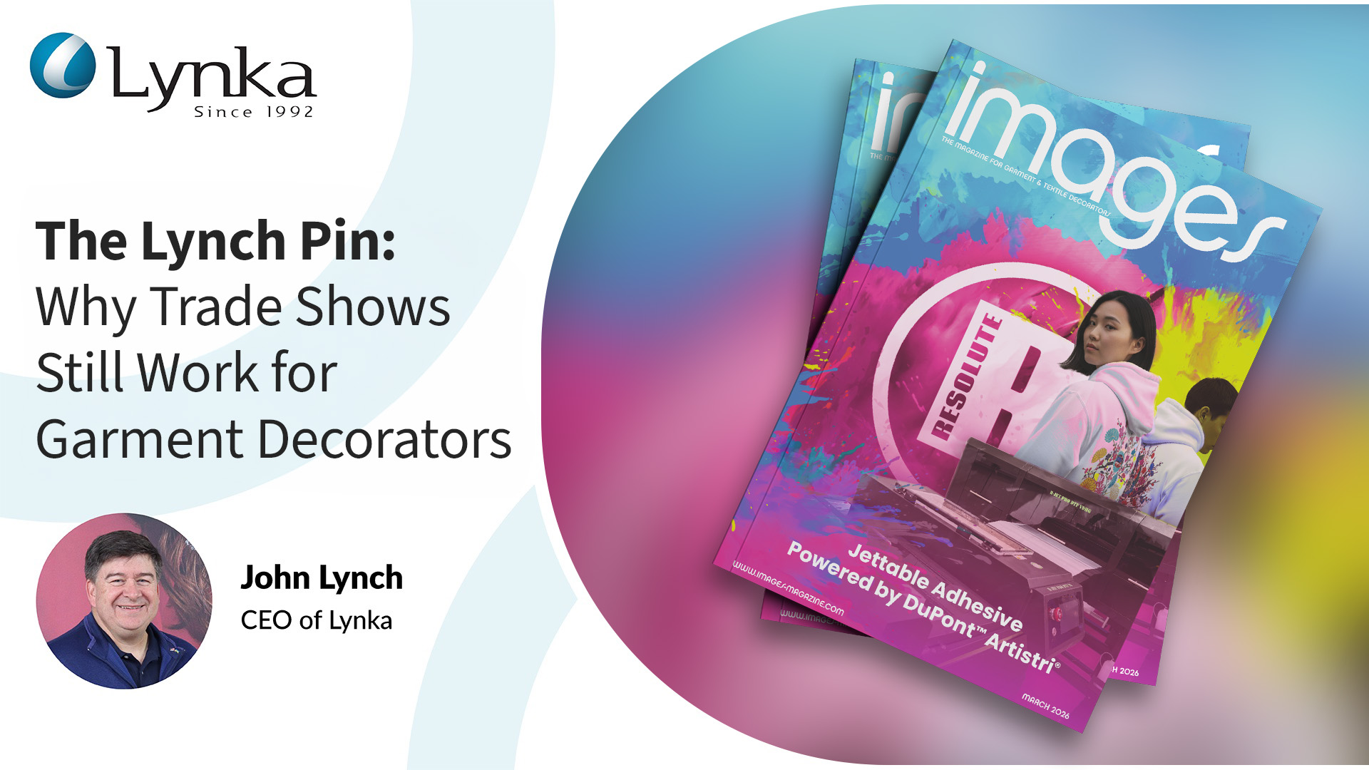 John Lynch of Lynka featured in The Lynch Pin article about trade shows and business development for garment decorators and promotional product suppliers.