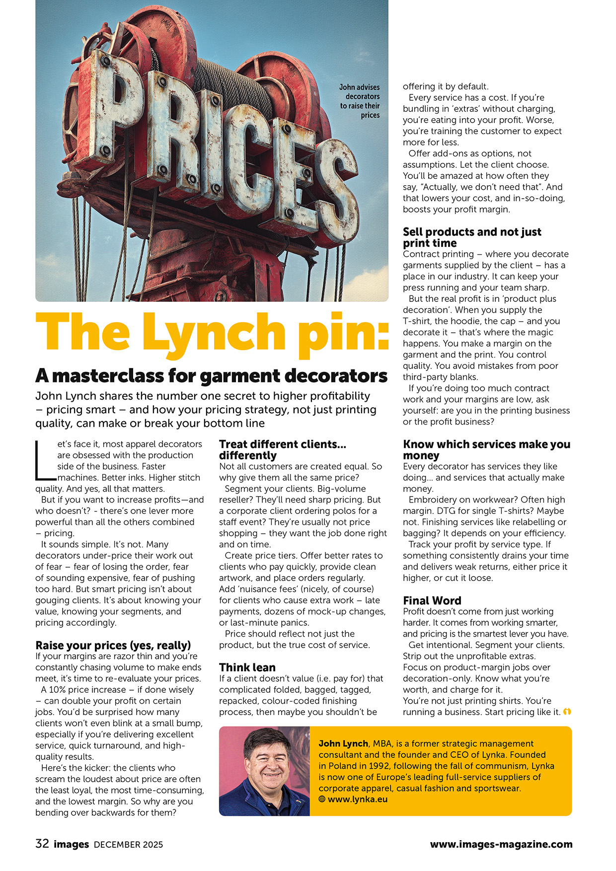 Der Artikel von Lynka-Gesch&auml;ftsf&uuml;hrer John Lynch aus der Reihe &bdquo;The Lynch Pin&ldquo; &uuml;ber die richtige Preisstrategie und den Aufbau eines profitablen Gesch&auml;fts f&uuml;r Textilveredler, erschienen im Images Magazine, Dezember 2025.