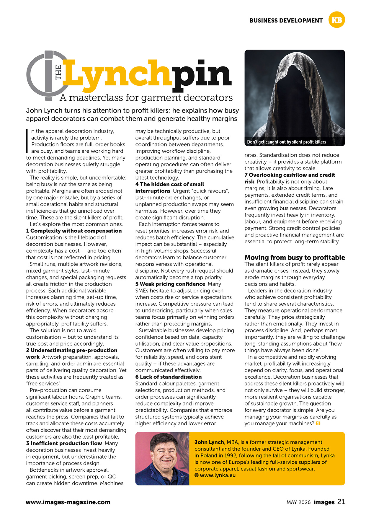 Der Artikel von Lynka-Geschäftsführer John Lynch aus der Reihe „The Lynch Pin“ über typische Faktoren, die die Gewinnspannen von Textilveredlern schmälern, und Gegenmaßnahmen wie Preisdisziplin und Workflow-Optimierung, erschienen im Images Magazine.